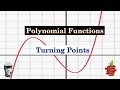 Polynomial Functions:  Turning Points