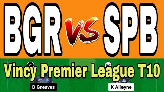 BGR vs SPB | BGR vs SPB VPL T10 | BGR vs SPB Vincy Premier League T10 Dream11 Team