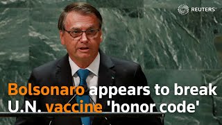 Bolsonaro appears to break U.N. vaccine 'honor code'