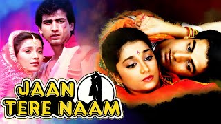 जान तेरे नाम - Jaan Tere Naam Full Movie (4K) | Ronit Roy, Farheen, Ali Asgar | 90s Romantic Movie