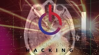 What is Consciousness Hacking?
