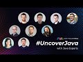 #UncoverJava with Java experts