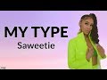 Saweetie - My Type (Lyrics)