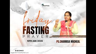 FRIDAY FASTING PRAYER || JAN 10th  2025 #RAPHACHURCHOFNATIONS# Ps.MichealSmith