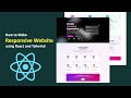 Create a Responsive Website using React JS and Tailwind CSS
