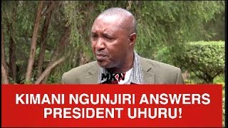 UHURU IS A COWARD!ANGRY KIMANI NGUNJIRI NOW SAYS AS HE RESPONDS TO UHURU DRESS DOWN!