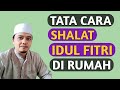 Tata cara shalat idul Fitri di Rumah