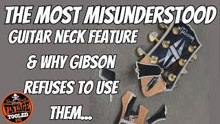 The Most Misunderstood Guitar Neck Feature \u0026 Why Gibson Refuses To Use Them