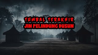 KISAH MISTERI - WADAL PUNGKASAN DANAPATI RAJA JIN PENJAGA DUSUN - THREAD BY ANONIMOUS