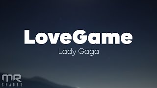 Lady Gaga - Love Game (Lyrics)