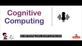Cognitive Computing in 3 minutes | How cognitive computing is changing the World !!
