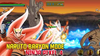 Naruto Baryon Mode || Naruto Ninja Pixel 4 Exclusive