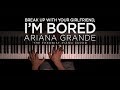 Ariana Grande - break up with your girlfriend, i'm bored | The Theorist Piano Cover