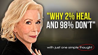 Louise Hay's Life Advice Will Heal You Permanently | One of the Most Eye Opening Speeches