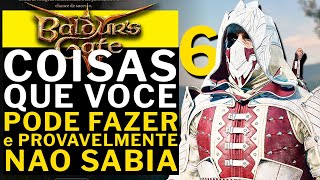 BALDUR'S GATE 3 - COISAS QUE VOCE PODE FAZER e PROVAVELMETNE NAO SABIA PARTE 6!!!