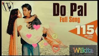 Do Pal Song | Veer-Zaara|Shah Rukh Khan, Preity Zinta |Madan Mohan|Lataangeshkar,Sonu Nigam #wikita