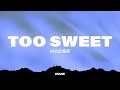 Hozier - Too Sweet (Lyrics)