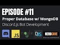 EPISODE 11 | Proper Database w/ MongoDB | Discord.js v11 Development