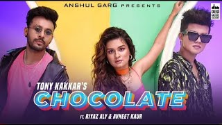 Chocolate   Tony Kakkar ft  Riyaz Aly & Avneet Kaur | Satti Dhillon | Anshul Garg480p