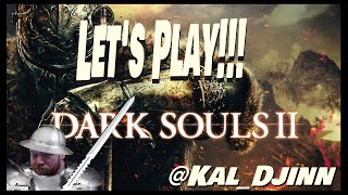 Part 8 - Dark Souls 2 - GOOD TO BE BACK AT IT!! I THINK ITS BOSS TIME????
