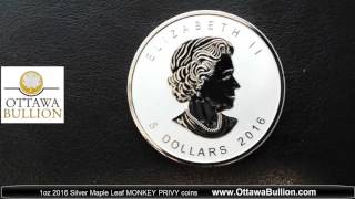 1oz 2016 Silver Maple Leaf MONKEY PRIVY coins. SIlver Buyer Ottawa