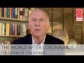 The World After Coronavirus: The Future of 'The World' | Richard N. Haass