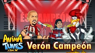 ANIMATUNES - Verón Campeón