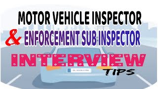 ENFORCEMENT SUB INSPECTOR and MOTOR VEHICLE INSPECTOR interview Guideline