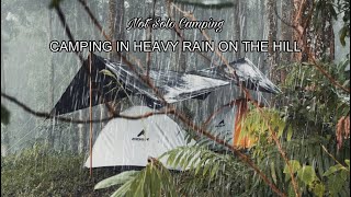 NOT SOLO CAMPING • TWO DAYS CAMPING IN HEAVY RAIN ON THE SMALL HILL