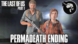 The Last of Us: Part 1 Remake Permadeath Ending Gameplay - (TLOU REMAKE)