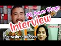 PG Axom Vlogs Interviews Chitrashree Kitchen and Vlogs baa