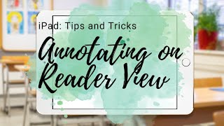 iPad Tips and Tricks: Annotating on Reader View