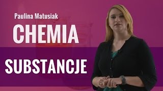 Chemia - Substancje