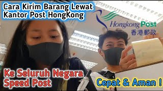 CARA KIRIM BARANG LEWAT KANTOR POS HONGKONG KE INDONESIA | SPEED POST