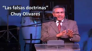 Las Falsas Doctrinas - por Chuy Olivares