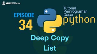Belajar Python [Dasar] - 34 - Deep Copy Nested List