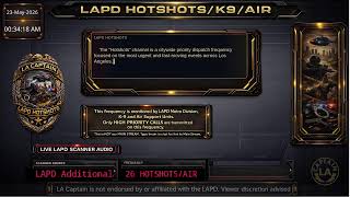 *LIVE* LAPD HOTSHOTS - LA Police Scanner High Priority Calls - LA Captain - 22-May-2026