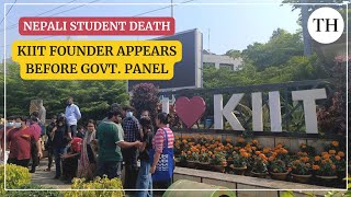 Nepali student death: KIIT founder appears before Odisha government panel