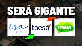 ISA ENERGIA pode COMPRAR TAESA mas quem lucra é a CEMIG