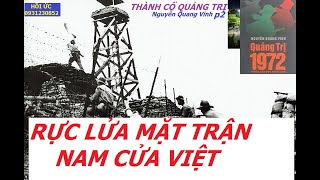 THÀNH CỔ (P3) Mặt Trận NAM CỬA VIỆT Rực Lửa 1972