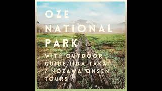 Oze National Park with Outdoor Guide Iida Taka / Nozawa Onsen Tours