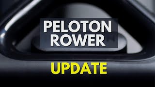 Peloton Rower Update