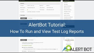 AlertBot Tutorial: How To Run and View Test Log Reports