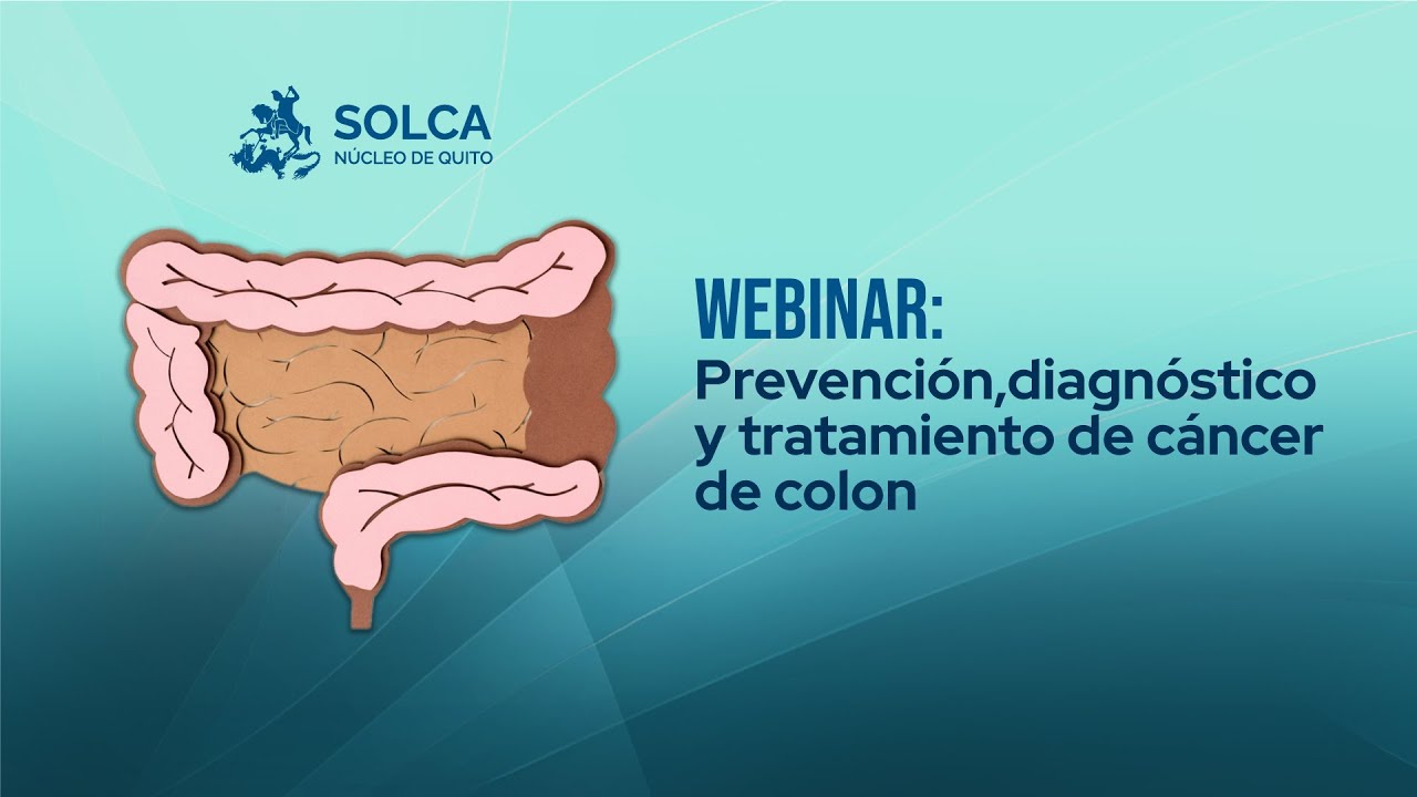 Webinar Prevención,diagnóstico Y Tratamiento De Cáncer De Colon Día 2 ...