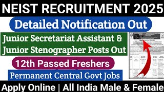 CSIR NEIST PERMANENT RECRUITMENT 2025 | 12TH PASS JOBS | NEIST RECRUITMENT 2025