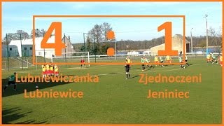 Lubniewiczanka Lubniewice 4:1 Zjednoczeni Jeniniec - Mecz Piłki Nożnej, Klasa A, GOZPN - HIT Sezonu!