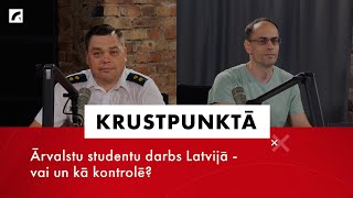 Ārvalstu studentu darbs Latvijā - vai un kā kontrolē? | Krustpunktā