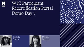 WIC Participant Recertification Portal Demo Day 1