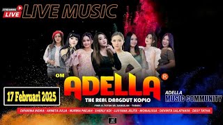 Live OM ADELLA DIFARINA INDRA ANISA RAHMA DESSY TATA FT  CUMI CUMI AUDIO 17 FEB 2025