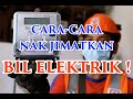 CARA-CARA NAK JIMATKAN BIL ELEKTRIK